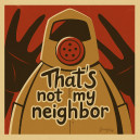 That's Not My Neighbor